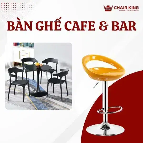 Bàn ghế cafe và bar